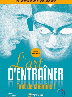 L’ART D'ENTRAINER - TANT DE CHEMINS !